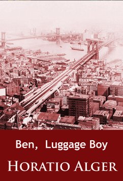 Ben, Luggage Boy (eBook, ePUB) - Alger, Horatio