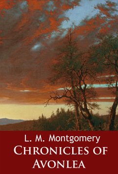 Chronicles of Avonlea (eBook, ePUB) - Montgomery, L. M.