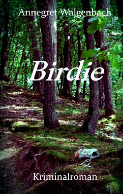 Birdie (eBook, ePUB) - Walgenbach, Annegret