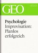 Psychologie: Improvisation: Planlos... - Bild 1