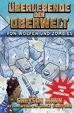 Überlebende der Oberwelt: Von Wölfen und Zombies (eBook, ePUB)