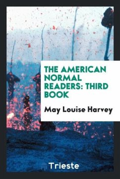 The American Normal Readers - Harvey, May Louise