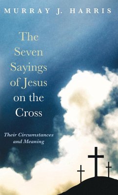 The Seven Sayings of Jesus on the Cross