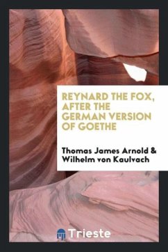 Reynard the Fox, after the German Version of Goethe - Arnold, Thomas James; Kaulvach, Wilhelm von