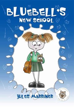 Bluebell's New School, (Changing schools story for 7+) (eBook, ePUB) - Marriner, Jules