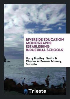 Riverside Education Monographs - Smith, Harry Bradley; Prosser, Charles A.; Suzzallo, Henry
