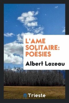 L'Ame Solitaire - Lozeau, Albert