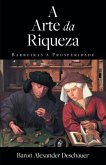 A Arte da Riqueza - Barreiras à Prosperidade (eBook, ePUB) A Arte da Riqueza - Barreiras à Prosperidade (eBook, ePUB)