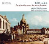 Bach Anders-Barocker Glanz Aus Sachsens Residenz