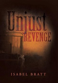 Unjust Revenge - Bratt, Isabel