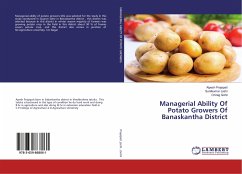 Managerial Ability Of Potato Growers Of Banaskantha District - Prajapati, Alpesh;Joshi, Sunilkumar;Gohil, Chirag