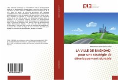 LA VILLE DE BAGHDAD, pour une stratégie de développement durable - Abd Alkadhim, Mohammad Jawad