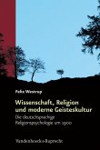 Wissenschaft, Religion und moderne Geisteskultur (eBook, PDF)