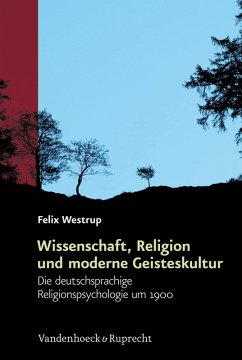 Wissenschaft, Religion und moderne Geisteskultur (eBook, PDF) - Westrup, Felix