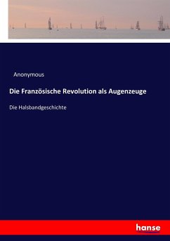 Die Französische Revolution als Augenzeuge - Anonym