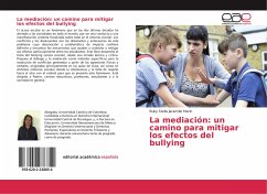 La mediación: un camino para mitigar los efectos del bullying - Jaramillo Marín, Ruby Stella