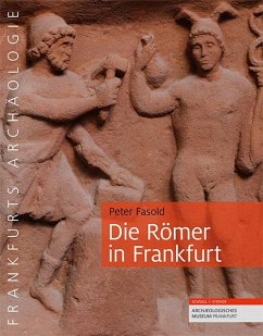 Die Römer in Frankfurt - Fasold, Peter