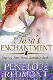 Tara's Enchantment: Regency Time Travel Romance, Book 1 (eBook, ePUB)