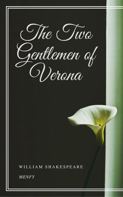 The Two Gentlemen of Verona (eBook, ePUB) - Shakespeare, William