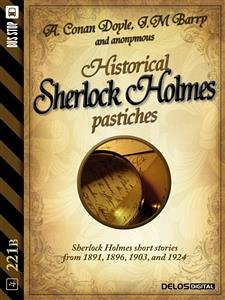 Historical Sherlock Holmes Pastiches (eBook, ePUB) - Anonymous; Barrie, J.m; Conan Doyle, Arthur