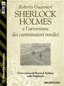 Sherlock Holmes e l'avventura dei camminatori nordici (eBook, ePUB) - Guarnieri, Roberto