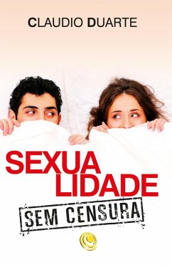 Sexualidade sem censura (eBook, ePUB) Cover Sexualidade sem censura (eBook, ePUB)