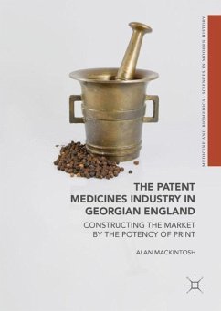 The Patent Medicines Industry in Georgian England - Mackintosh, Alan