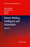 Robotic Welding, Intelligence and Automation
