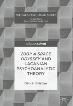 2001: A Space Odyssey and Lacanian Psychoanalytic Theory - Bristow, Daniel