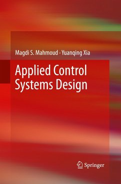 Applied Control Systems Design - Mahmoud, Magdi S.;Xia, Yuanqing