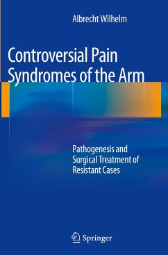 Controversial Pain Syndromes of the Arm - Wilhelm, Albrecht