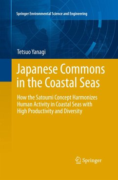 Japanese Commons in the Coastal Seas: How the Satoumi Concept Harmonizes Human Activity in Coastal Seas with High Productivity and Diversity - Yanagi, Tetsuo