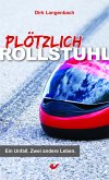 Plötzlich Rollstuhl