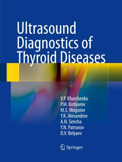 Ultrasound Diagnostics of Thyroid Diseases - Kharchenko, Vladimir P.;Kotlyarov, Peter M.;Mogutov, Mikhail S.