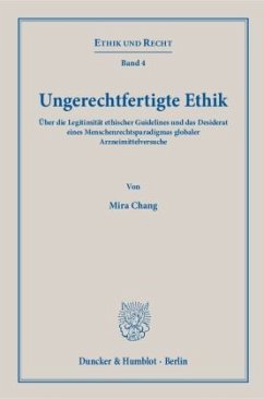 Ungerechtfertigte Ethik. - Chang, Mira