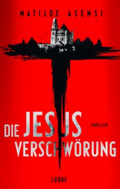 Die Jesus-Verschwörung - Asensi, Matilde