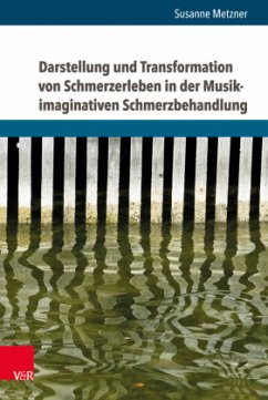 Cover Darstellung und Transformation von Schmerzerleben in der Musik-imaginativen Schmerzbehandlung