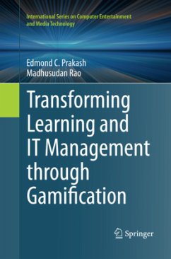 Transforming Learning and IT Management through Gamification - Prakash, Edmond C.;Rao, Madhusudan