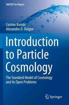 Introduction to Particle Cosmology - Bambi, Cosimo;Dolgov, Alexandre D.