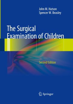 The Surgical Examination of Children - Hutson, John M.;Beasley, Spencer W.