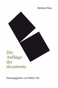 Die Anfänge der documenta - Hess, Barbara