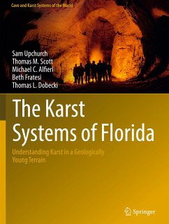 The Karst Systems of Florida - Upchurch, Sam;Scott, Thomas M.;Alfieri, Michael