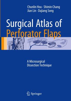 Surgical Atlas of Perforator Flaps - Hou, Chunlin;Chang, Shimin;Lin, Jian