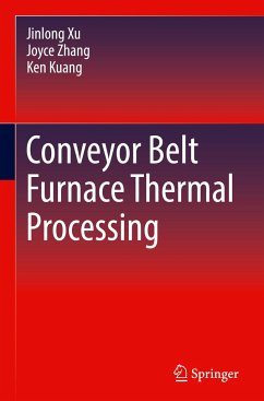 Conveyor Belt Furnace Thermal Processing - Xu, Jinlong;Zhang, Joyce;Kuang, Ken