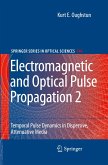 Electromagnetic and Optical Pulse Propagation 2