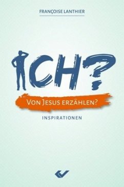 Cover ICH? Von Jesus erzählen?