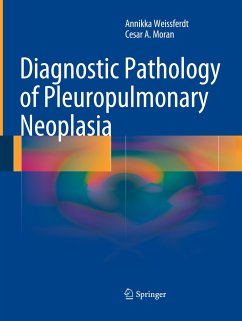 Diagnostic Pathology of Pleuropulmonary Neoplasia - Weissferdt, Annikka;Moran, Cesar A.