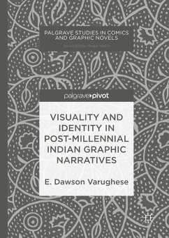 Visuality and Identity in Post-millennial Indian Graphic Narratives - Varughese, E. Dawson