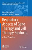 Regulatory Aspects of Gene Therapy and Cell Therapy Products