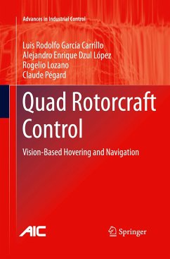Quad Rotorcraft Control - García Carrillo, Luis Rodolfo;Dzul López, Alejandro Enrique;Lozano, Rogelio